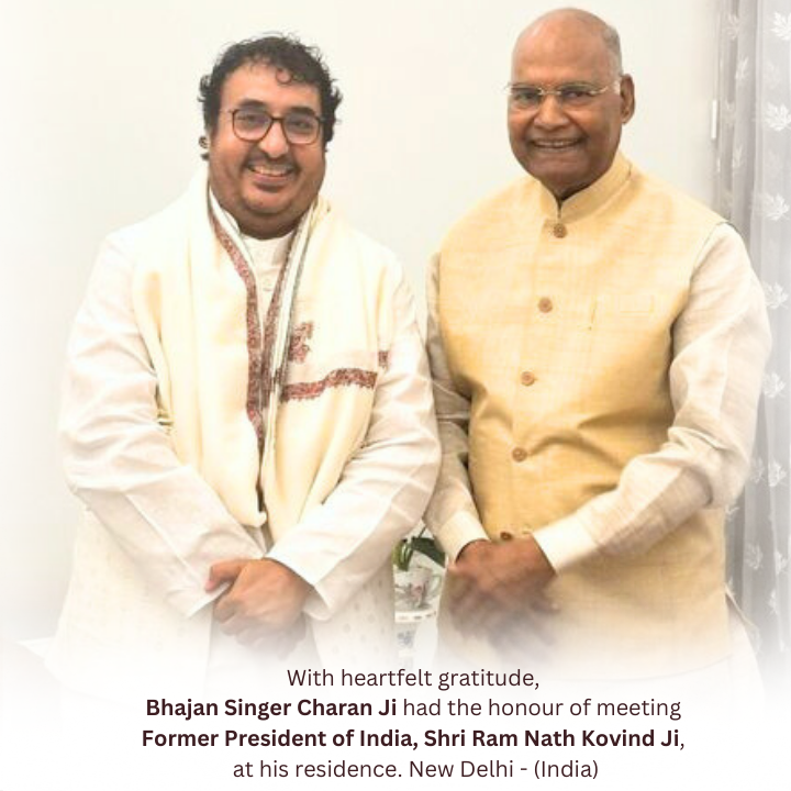 Bhajan Singer Charan Ji had the honour of meeting Former President